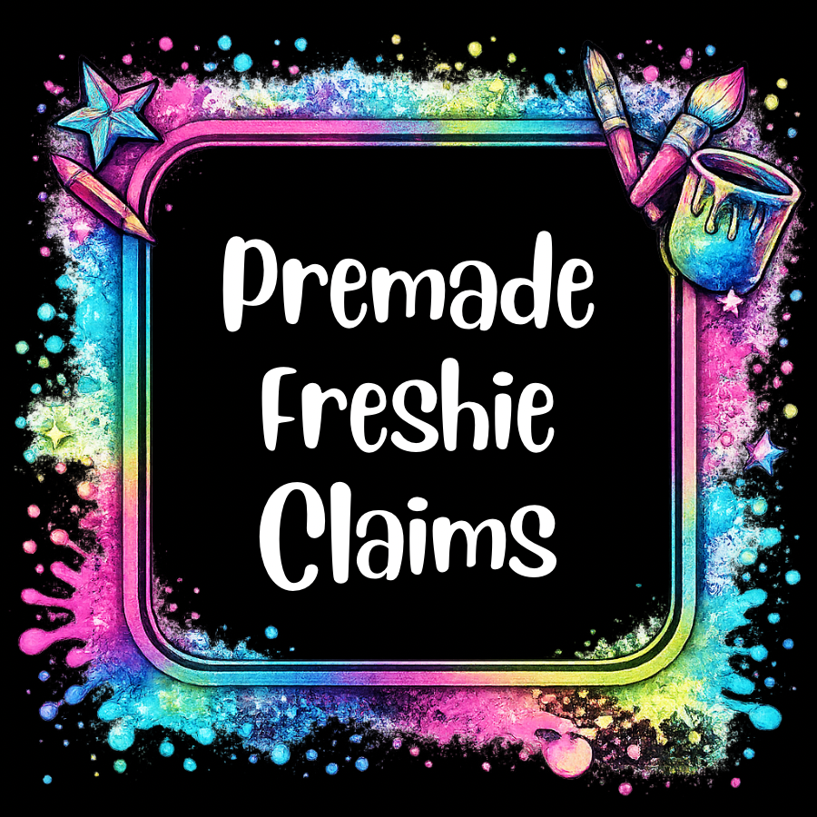 Premade Freshie Claims