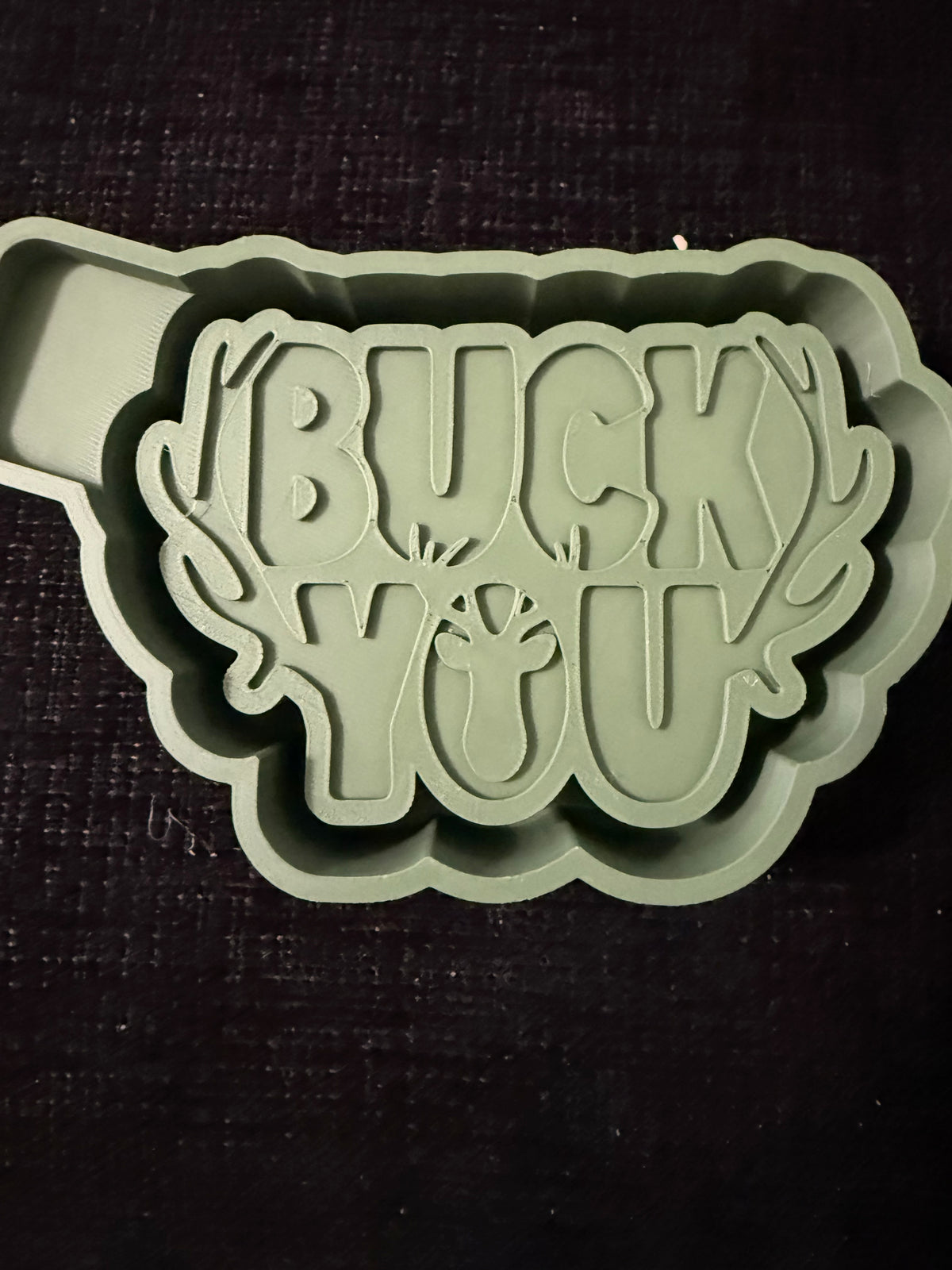 Buck you mold